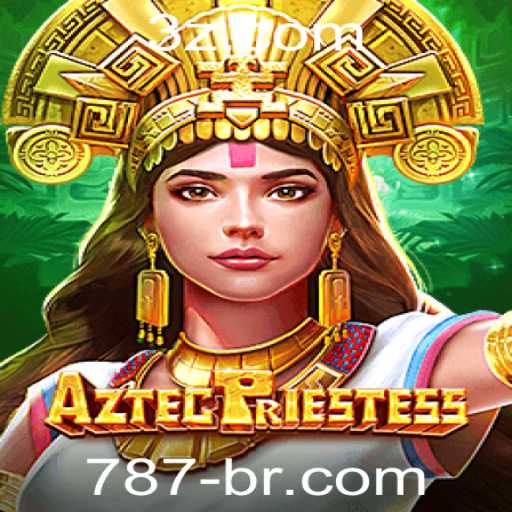 Explorando as Aventuras de AztecPriestess: O Fascinante Mundo dos Jogos